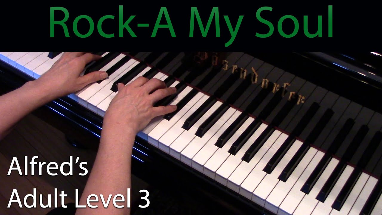 Rock-A My Soul (Intermediate Piano Solo) Alfred's Adult Level 3