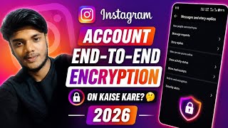 Instagram End-to-End Encryption Removed Sach Kya Hai | 2026 Update