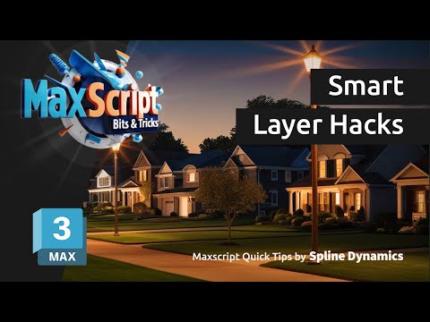 Maxscript Bits & Tricks #4 – Smart Layer Hacks for 3ds Max Scene Organization
