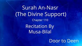 Surah An-Nasr The Divine Support Musa-Bilal Quran Recitation