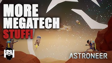 Astroneer - MegaTech - More New DLC Stuff! - Part 4 | OneLastMidnight