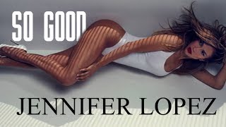 Jennifer Lopez - So Good Lyrics