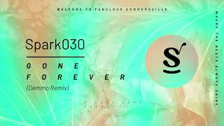 Spark030 - Gone Forever (Demmo Remix)