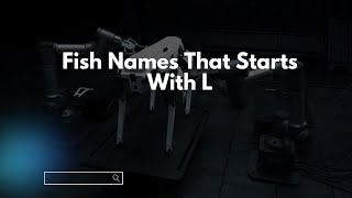 Fish Names That Starts With L