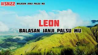 LEON - Balasan Janji Palsu Mu ( Lirik )
