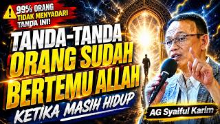 Bila Tanda Ini Muncul, Hidup Tidak Akan Pernah Sama Lagi! ✅ AG Syaiful Karim