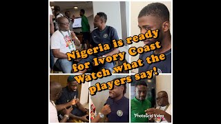 Ahmed Musa, Moses Simon, Iheanacho and Omeruo confident of victory over Ivory Coast