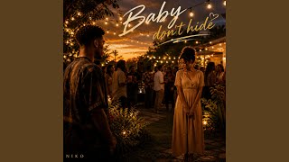 Baby don't hide - YouTube