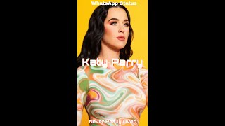 Katy Perry - Never Really Over (WhatsApp status)