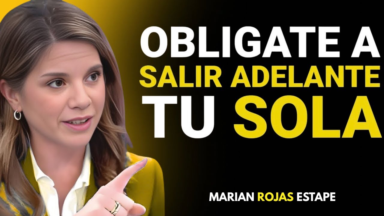 Cómo Salir Siempre Adelante Aunque Nadie Esté a Tu Lado | Marian Rojas Estapé