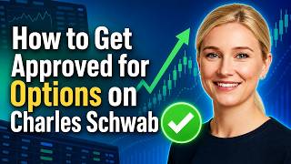 How to Get Approved for Options on Charles Schwab