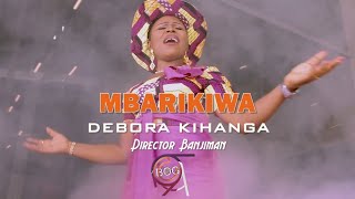 Debora Kihanga - Mbarikiwa