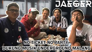No Ticket No Party, Dukung Musik Underground Malang 