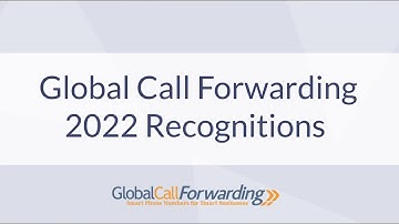 Global Call Forwarding 2022 Recognitions Video
