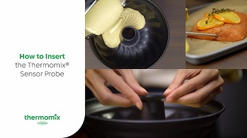 How to Insert the Thermomix® Sensor Probe for TM7