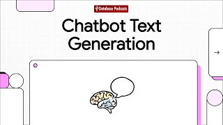 Episode 20 – Text Generation for Chatbots with Deep Learning | @DatabasePodcasts