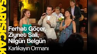 Ferhat Göçer, Ziynet Sali, Nilgün Belgün - Karlıkayın Ormanı (Sarı Sıcak)