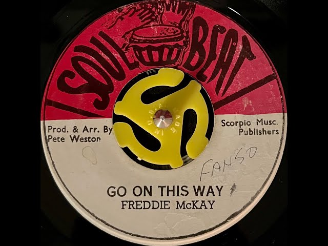 英7” Freddie McKay Go On This Way BU525 Bullet /00050 Freddie M'Kay – Go On This Way – Vinyl (7