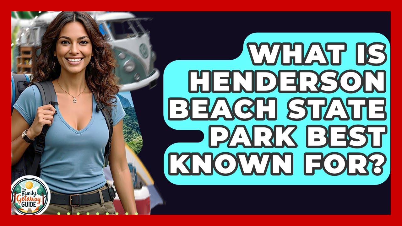 What Is Henderson Beach State Park Best Known For? - The Family Getaway Guide