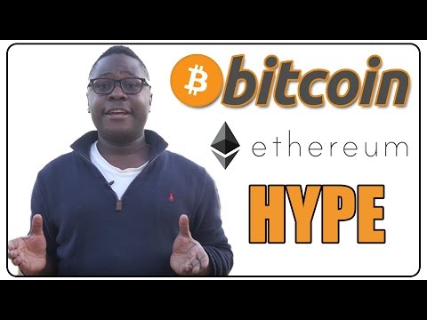 The Hype Around Bitcoin and Ethereum (Ether)