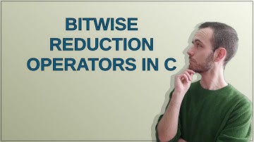 Bitwise Reduction Operators in C