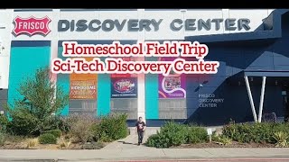 Homeschool Adventures: Sci-Tech Discovery Center 👩🏿‍🔬🚀🔋