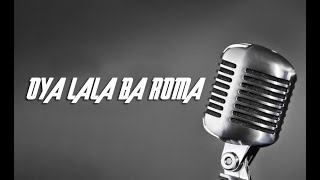 Oya lala baroma