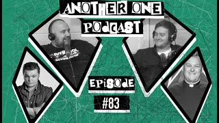 Another One Podcast - #83 | Allan Finnegan & Liam Pickford
