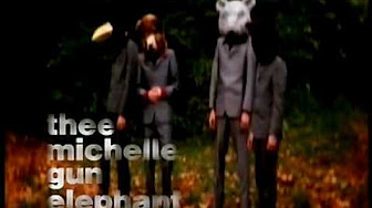 Thee Michelle Gun Elephant ミッシェルガンエレファント代表曲 Pv Mv ミュージックビデオ Youtube