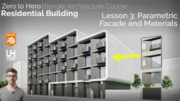 Part 3, Course - Residential Building:  Parametric Facade & materials Blender Architecture