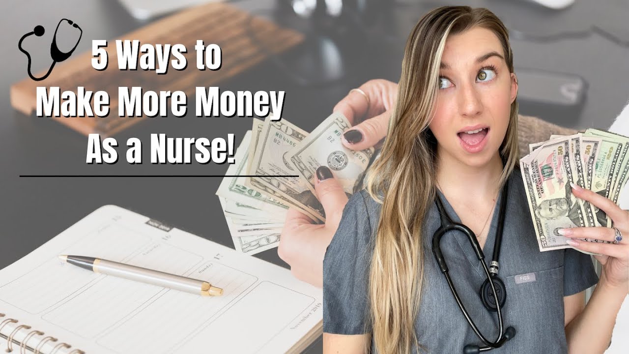 MAKE MORE MONEY AS A NURSE 