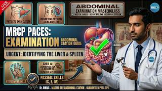 MRCP PACES abdominal Examination: The Full Station Guide (2026) with common cases.