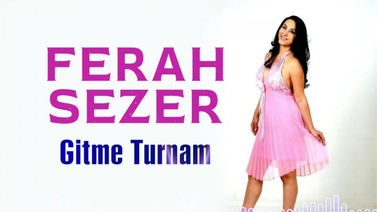 Obejrzyj Ferah Sezer - Gitme Turnam w YouTube Obejrzyj Ferah Sezer - Gitme Turnam w YouTube