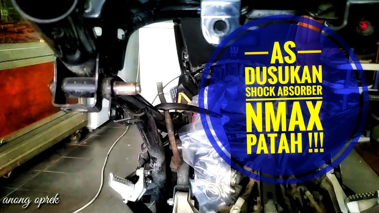 Tutorial memperbaiki As (dudukan) Shock Absorber Nmax yang patah YouTube