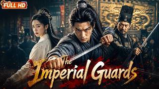 【ENG DUB】The Imperial Guards | They Uncovered a Coup, Now They're All Targets | Martial Arts Movie