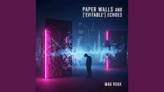 Paper Walls and ['evitable'] Echoes