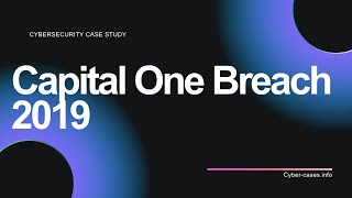 Case Study On Capital One Breach 2019