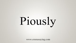 How To Say Piously