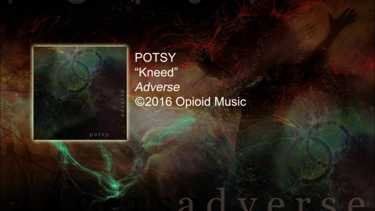Potsy - "Kneed"