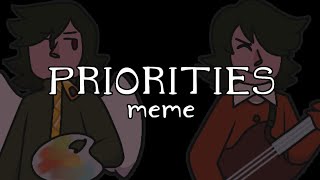 Priorities Meme - Flipaclip Artfight
