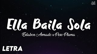 Ella Baila Sola - Eslabon Armado × Peso Pluma | LETRA