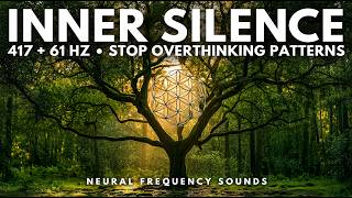 417 + 61 Hz • Overthinking Off Switch  🌿Flush Negativity with Forest Sounds