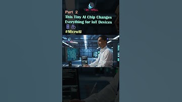 This Tiny AI Chip Changes Everything for IoT Devices 📱💪 #MicroAI #SmartDevices #ai #video PART 2