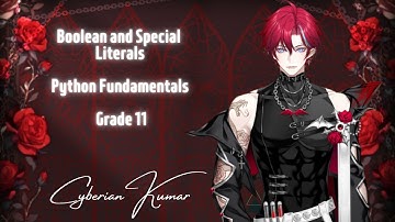 Boolean and Special Literals in Python -  Computer Science - Grade 11 - CBSE