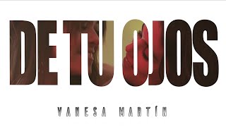 Vanesa Martín - De tu ojos  (Letra)