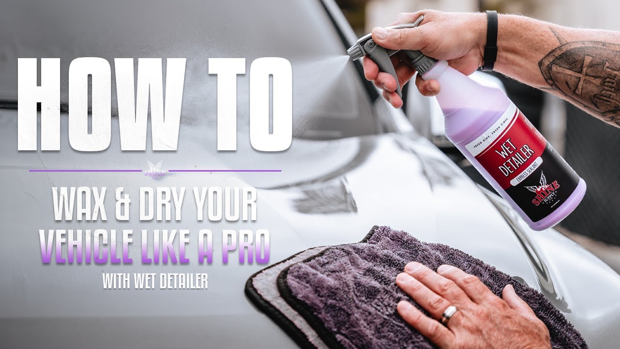 How To Wax Your Vehicle While You Dry | Shine Supply Wet Detailer