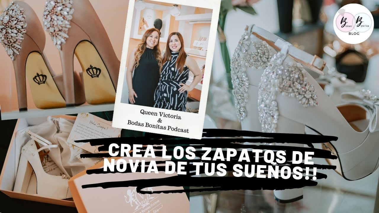 Crea los Zapatos de Novia de tus Sueños con Queen Victoria Couture y el  Podcast Bodas Bonitas!! - YouTube