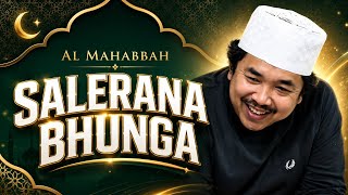 SALERANA BHUNGA - AL MAHABBAH WALISONGO 