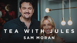 Tea with Jules with Sam Moran