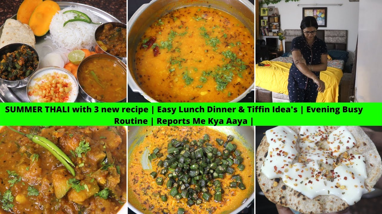 SUMMER THALI with 3 new recipe | Easy Lunch Dinner & Tiffin Idea's | Evening Busy Routine | Reports